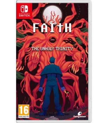 FAITH: THE UNHOLY TRINITY